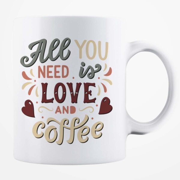 Cană albă personalizată - All you need is love and coffee