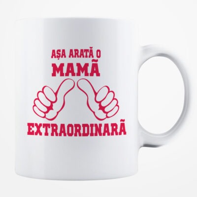 Cană personalizată ”Așa arată o mamă extraordinară”