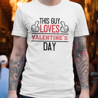 Tricou personalizat - This guy loves Valentine s day