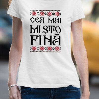 Tricou pentru ”Cea mai mișto fină”