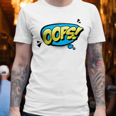 Tricou personalizat Oops!